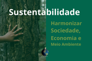 sustentabilidade e desenvolvimento sustentável